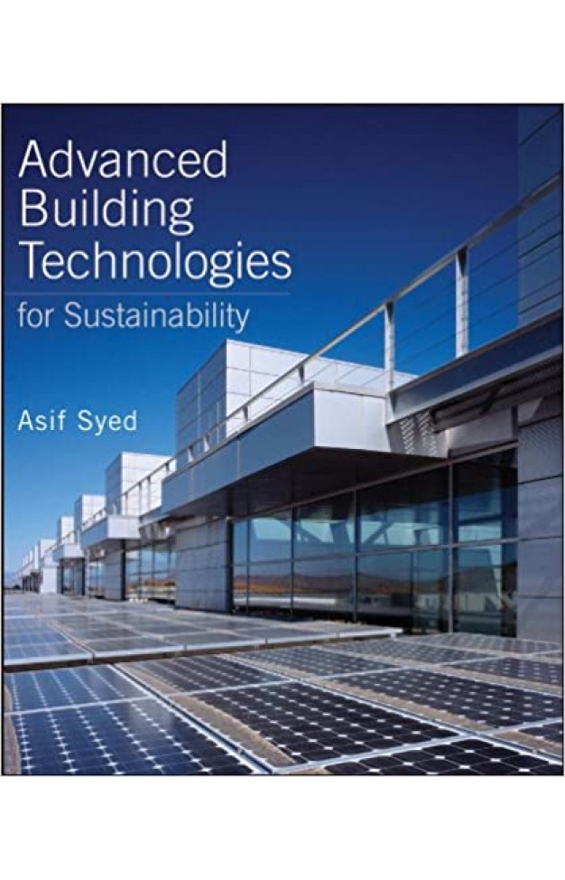 Advanced Building Technologies for Sustainability (Wiley Series in Sustainable Design) - [HB]